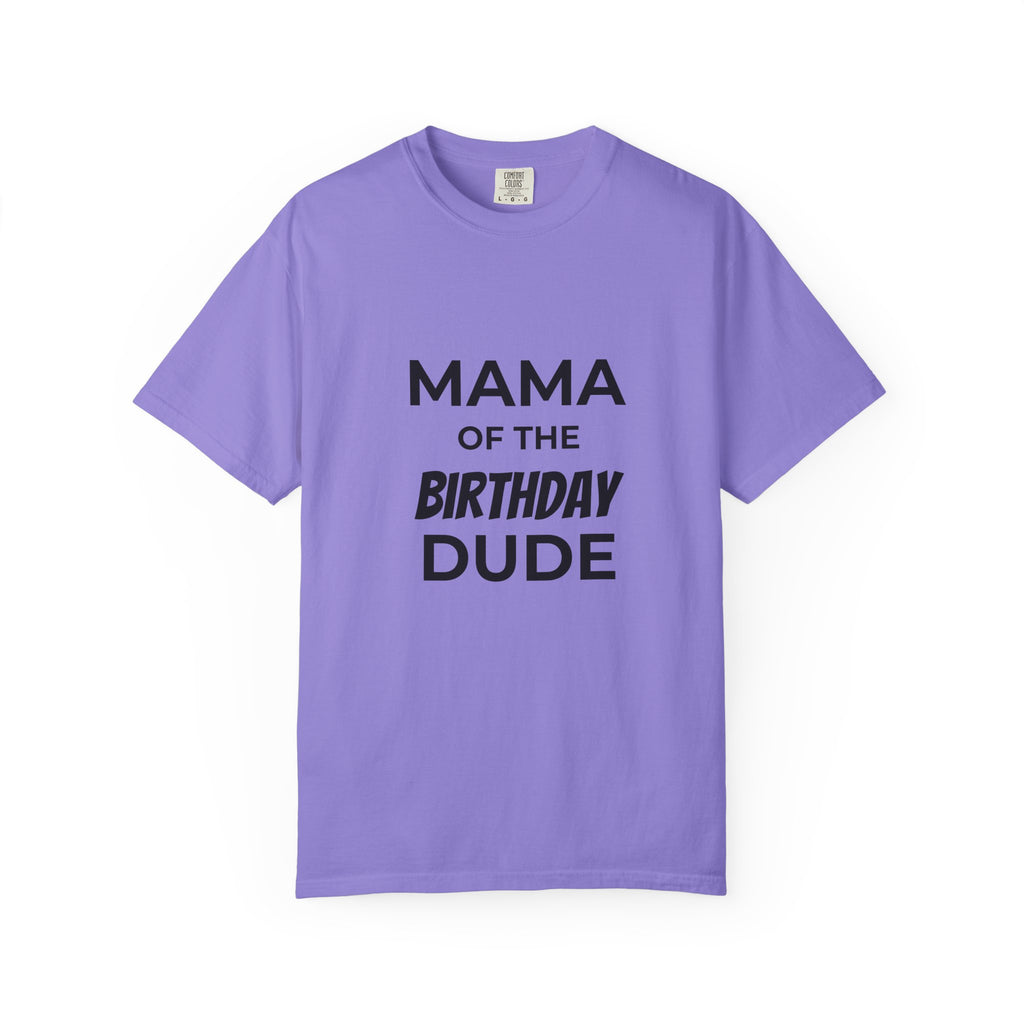 Mama of the Birthday Dude T-Shirt