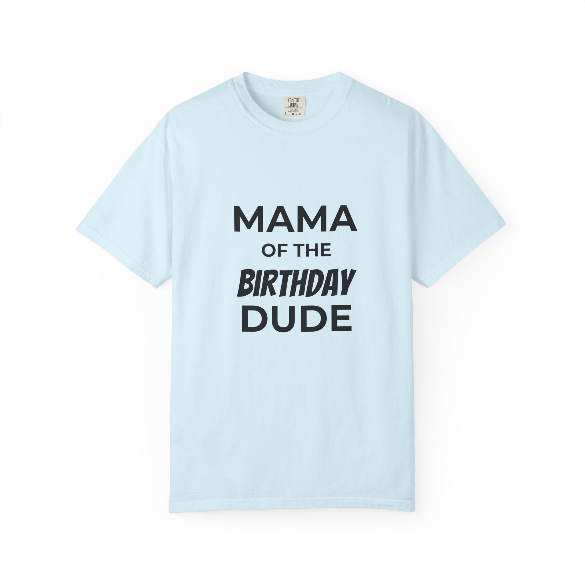 Mama of the Birthday Dude T-Shirt