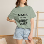 Mama of the Birthday Dude T-Shirt
