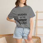 Mama of the Birthday Dude T-Shirt