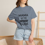 Mama of the Birthday Dude T-Shirt