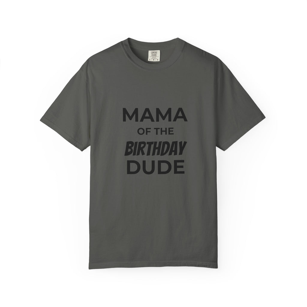 Mama of the Birthday Dude T-Shirt