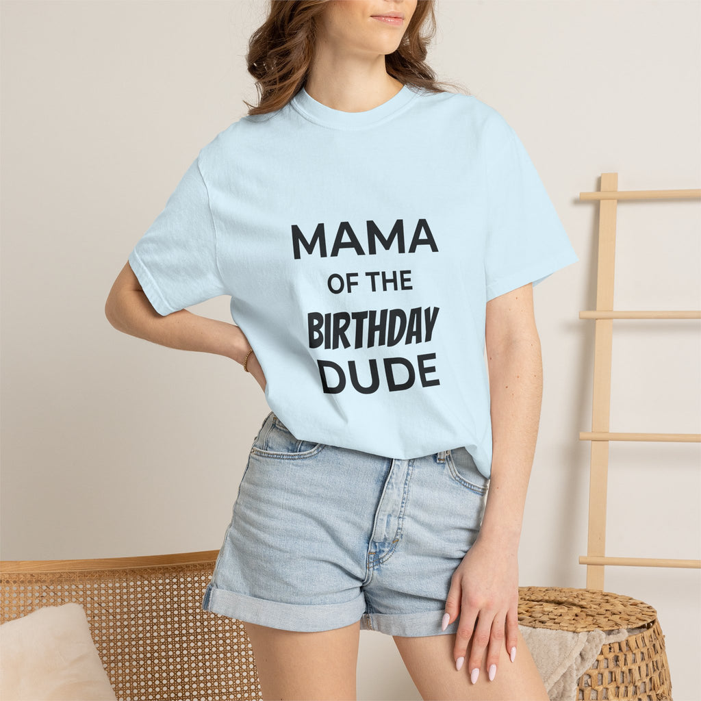Mama of the Birthday Dude T-Shirt