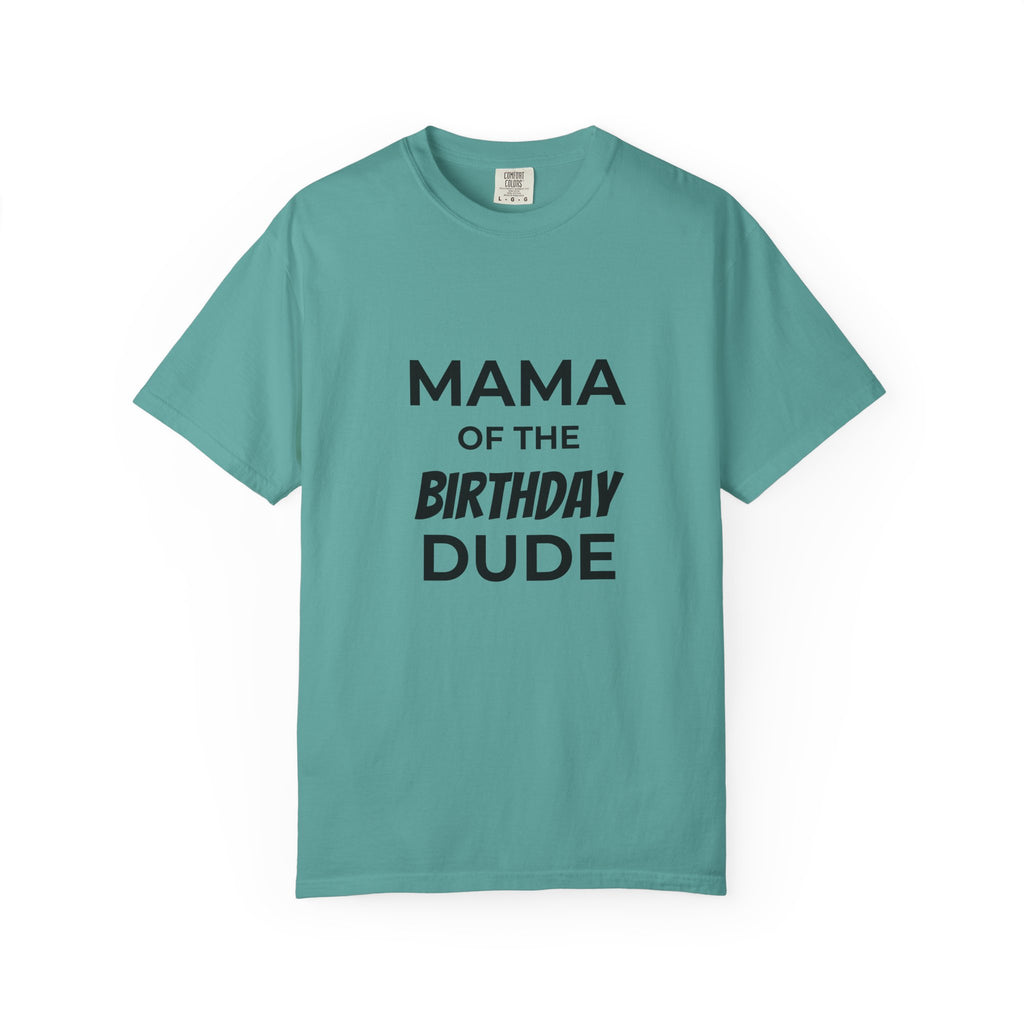Mama of the Birthday Dude T-Shirt