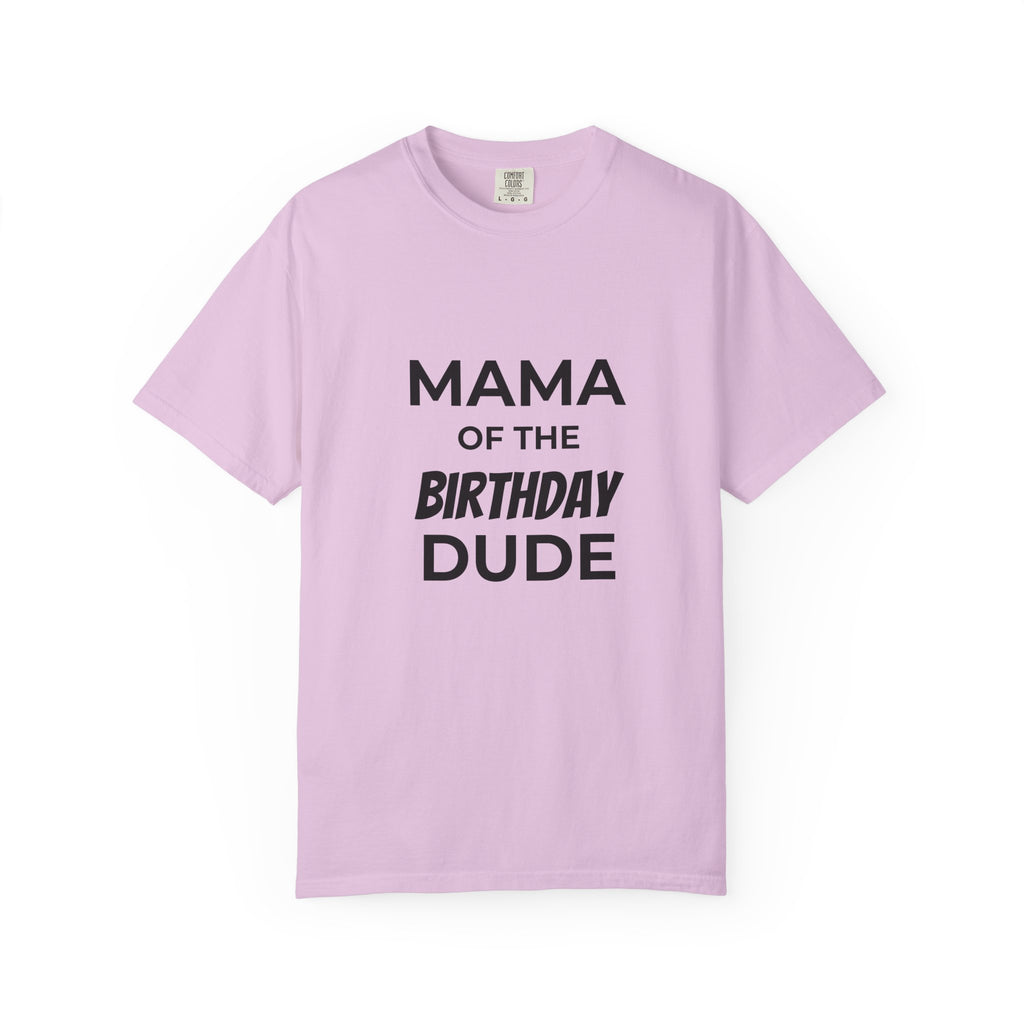 Mama of the Birthday Dude T-Shirt