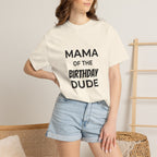 Mama of the Birthday Dude T-Shirt