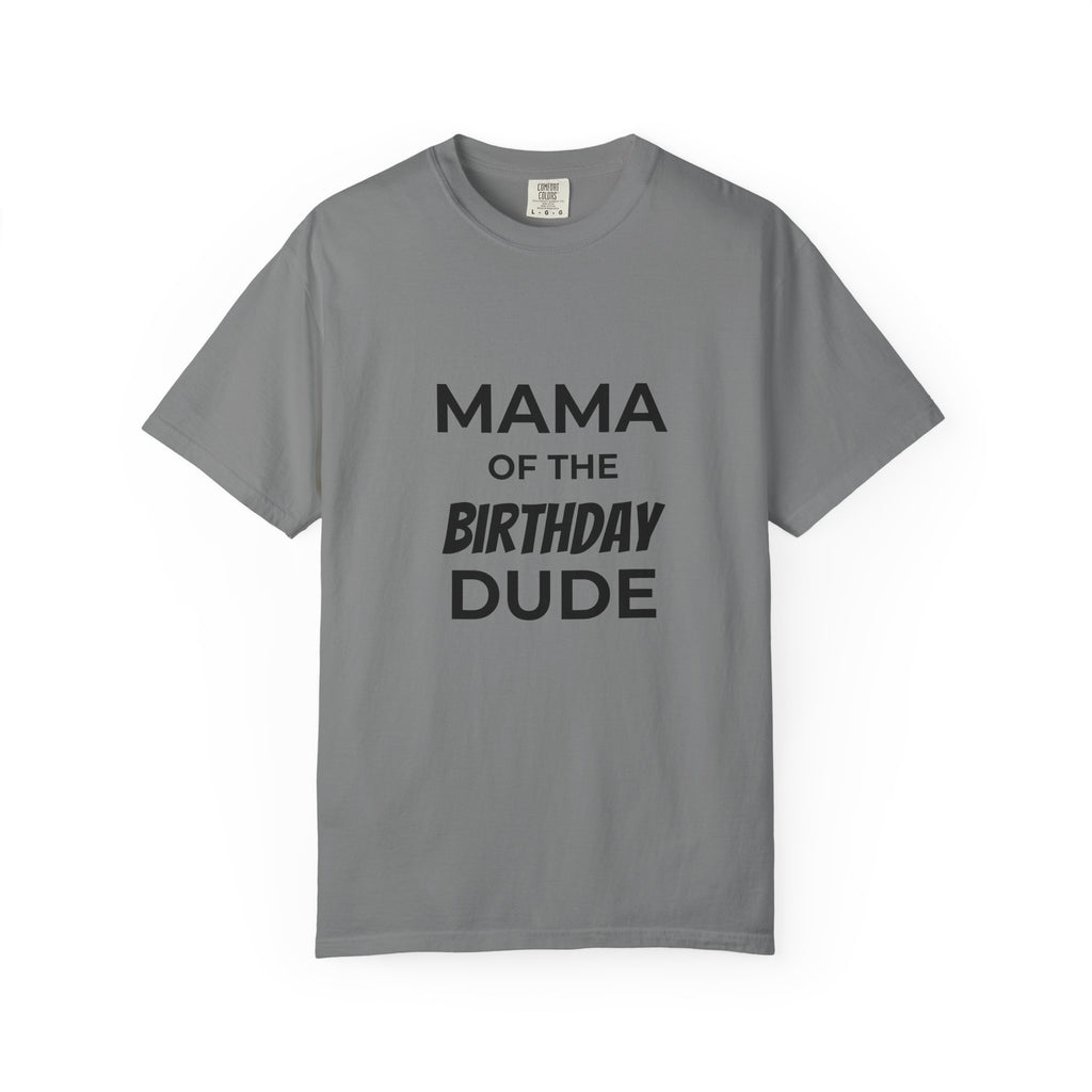 Mama of the Birthday Dude T-Shirt