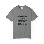 Mama of the Birthday Dude T-Shirt
