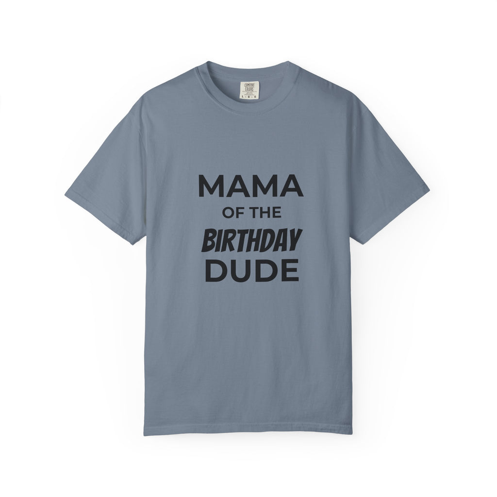Mama of the Birthday Dude T-Shirt