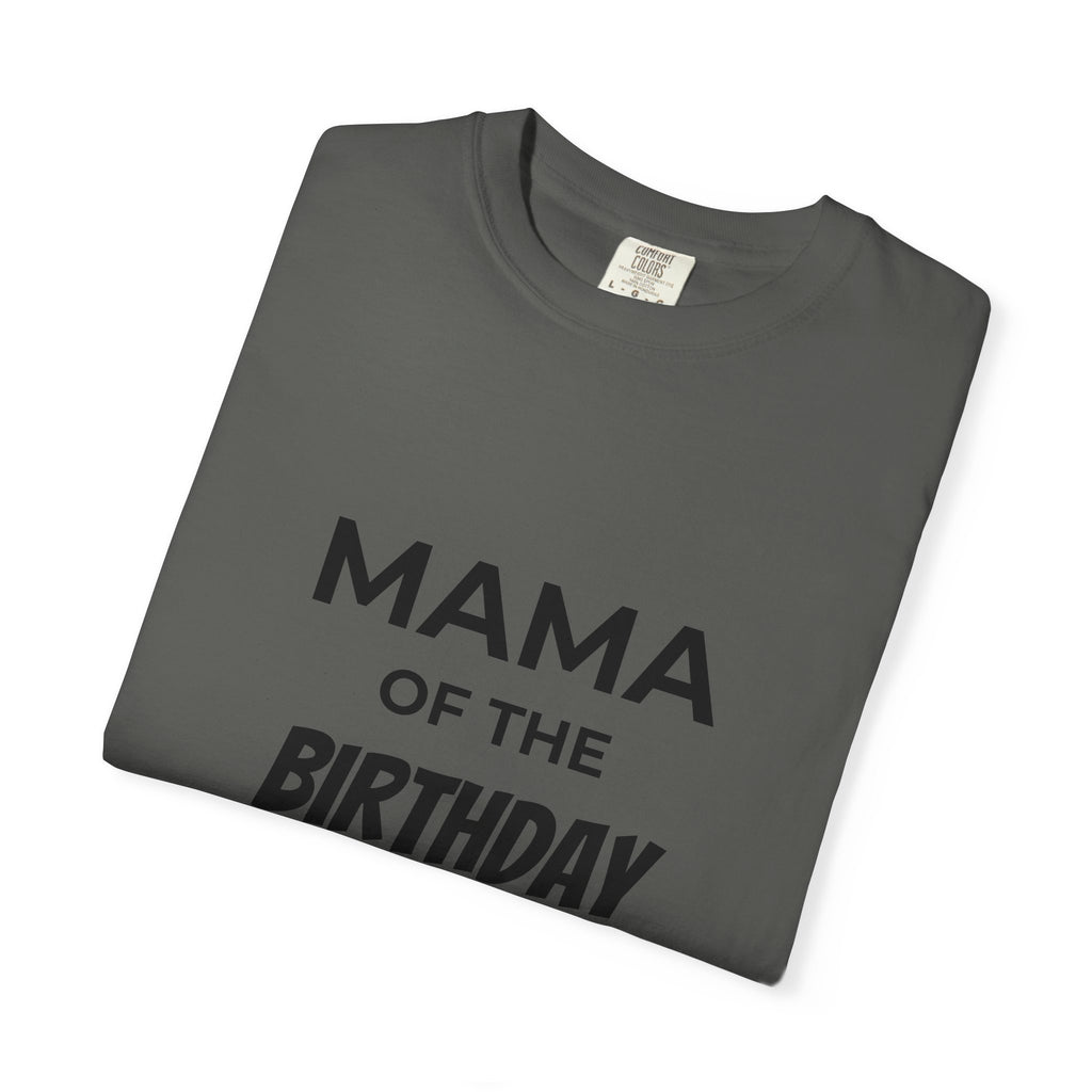 Mama of the Birthday Dude T-Shirt