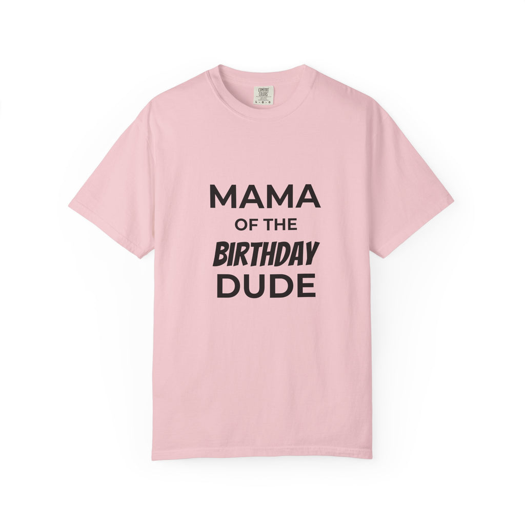 Mama of the Birthday Dude T-Shirt