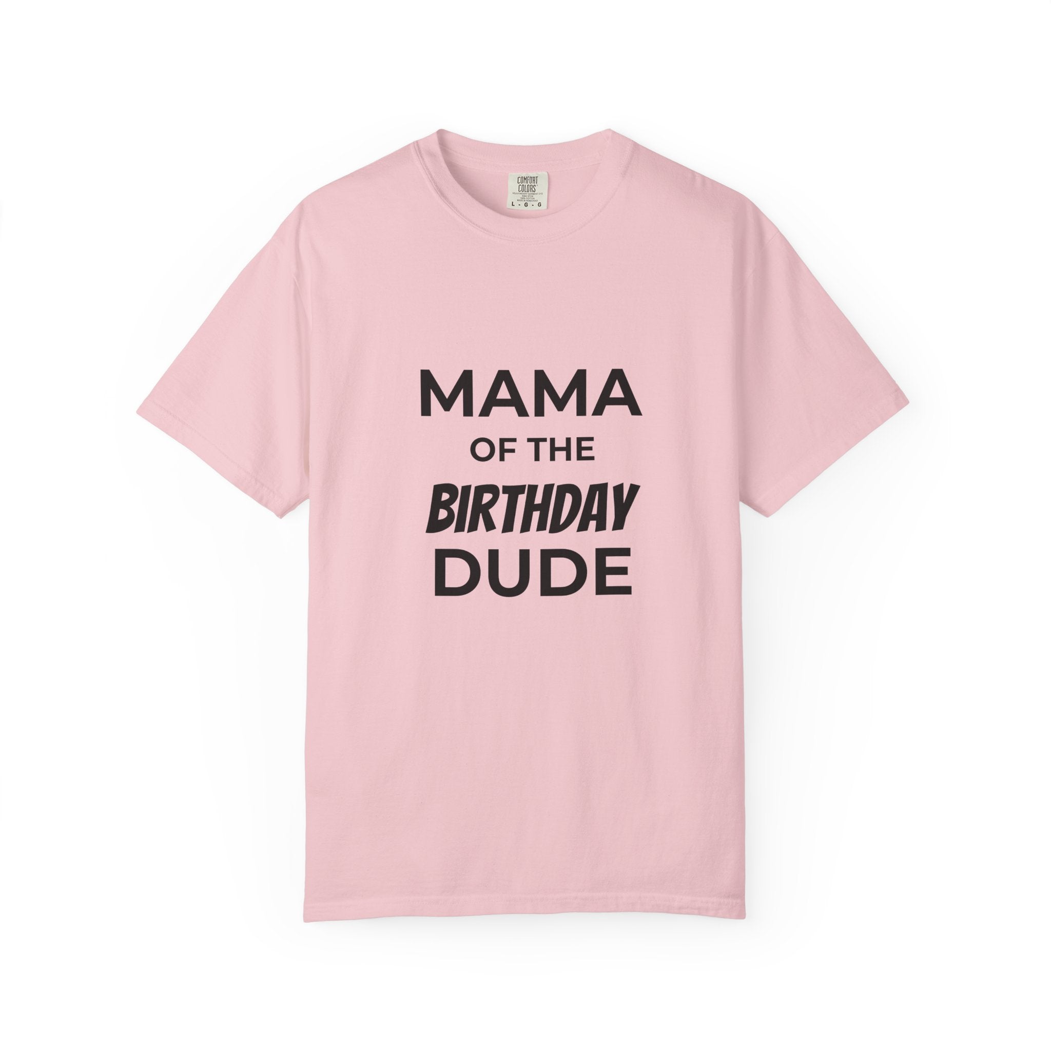 Mama of the Birthday Dude T-Shirt